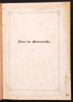 Atlas des Mineralreichs. Breslau, 1858. Ferdinand Hirt rengeteg illsutrációval. Ázott egészvászon kö...