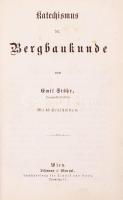 Emil Stöhr: Katechismus der Bergbaukunde.
Wien, 1875. Lehmann & Wentzel 48 fametszettel. Egészvá...