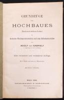 Adolf von Gabriely: Grundzüge des Hochbaues (Bauconstructions-Lehre) für Gewerbe- Werkmeisterschulen und zum Selbstunterrichte. Mit 9 Tafeln und mehrere Holzschnitten Wien, 1888. Spielhagen & Schurich fametszetekkel, egészvászon kötésben. Hátsó borító elázott / with wood engravings in full linen binding. Back cover got wet