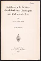 2 német nyelvű könyv-Kluss, Erich: Einführung in die Probleme des elektrischen Lichtbogen- und Wider...