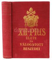 Zigány Miklós-Fényi András: XII. Pius élete és válogatott beszédei. Második kiadás. Miskolc, 1943, Magyar Jövő.