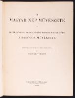 Malonyay Dezső: A magyar nép művészete V. kötet. Hont, Nógrád, Heves, Gömör, Borsod magyar népe. A palócok művészete. Bp., 1942, Franklin. Kiadói egészvászon kötés, gerincén sérült, jó állapotban, képekkel illusztrálva.