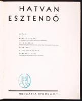 Bárczy István-Lyka Károly-Kner Imre-Mikszáth Kálmán-Bródy Lajos: Hatvan esztendő. Hungária Nyomda Rt. Papírkötés, képekkel illusztrálva, jó állapotban.
