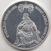 DN. "Nemzetünk nagyjai - Szent László király" Ag emlékérem (10,37g/0.999) T:PP Tanúsítvánnyal!