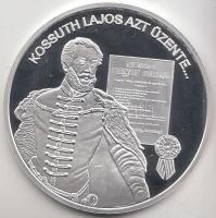 DN. "Nemzetünk nagyjai - Kossuth Lajos" Ag emlékérem (10,37g/0.999) T:PP Tanúsítvánnyal!