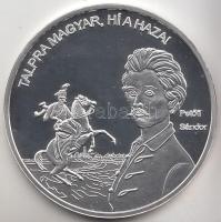 DN. "Nemzetünk nagyjai - Petőfi Sándor" Ag emlékérem (10,37g/0.999) T:PP Tanúsítvánnyal!