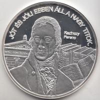 DN. "Nemzetünk nagyjai - Kazinczy Ferenc" Ag emlékérem (10,37g/0.999) T:PP Tanúsítvánnyal!