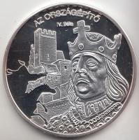 DN. "Nemzetünk nagyjai - IV. Béla" Ag emlékérem (10,37g/0.999) T:PP Tanúsítvánnyal!