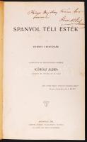 Spanyol téli esték. Verses legendák. Fordította és jegyzetekkel kísérte Kőrösi Albin. Dedikált. Bp., 1901, Lampel Róbert. Félvászon kötés, jó állapotban.