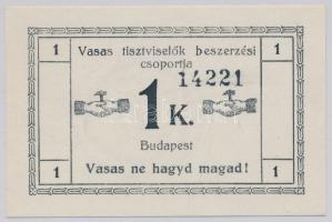 Budapest ~1920. 1K "Vasas tisztviselők beszerzési csoportja" szükségpénz hátlapon körbélyegzővel T:I Adamo BUC-290.2