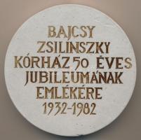 1982. "Bajcsy-Zsilinszky Kórház 50 éves jubileumának emlékére 1932-1982" emlékplakett (12m...