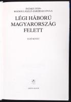 Pataky Iván-Rozsos László-Sárhidai Gyula: Légi háború Magyarország felett I-II. Debrecen, 1992, Zrín...