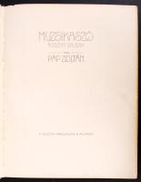 Pap Zoltán: Muzsikaszó. Regény dalban. Dedikált példány!
Bp., 1910. Petőfi-Társaság. Számos szövegkö...