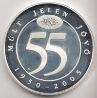 2005. MKB "55 éves az MKB" Ag(999) emlékérem (31g/42mm) dísztokban T:PP