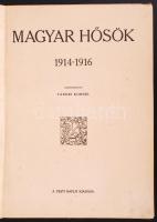 Tábori Kornél: Háborús album II. Magyar Hősök 1914-1916, A Pesti Napló kiadása, képekkel és illusztr...