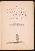 A felvidéki magyarság húsz éve 1918-1938. Szerkesztette a Magyar Statisztikai Társaság Államtudomány...