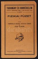 Tudomány és Honvédelem: Fornvald - Kiricsi - Péch: Fizikai füzet I. Bp., 1930. Toldi Lajos 84p.