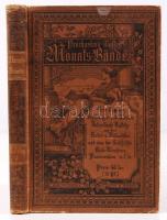 Prochaska's illsutrierte Monatsbände. Zur Erholung und gesitigen Unreugung in Mußenstunden. Zweiter Jahrgang. II. Band. Wien, Leipzig, Teschen, Karl Prochaska. Kiadói egészvászon kötés, színezett lapszélek, jó állapotban.