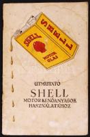 cca 1925 Utmutató Shell motorkenőanyagok használatához. Sok képpel 40p.