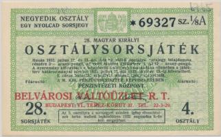 1932. "28. Magyar Királyi Osztálysorsjáték" 4. osztály 1/8 sorsjegye T:I-