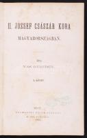 Vas Gereben: II. József császár kora Magyarországban. I. kötet. Pest, 1867, Emich Gusztáv. Félvászon kötés, jó állapotban.