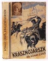 Rónay Ernő: Krasznojárszk. Második Kiadás. Nagyvárad, 1939, "Grafica" Oradea. Papírkötés, javítva, kopottas állapotban.