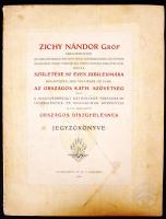 1909 Bp., Zichy Nándor gróf tárnokmester úrank azületése 80 éves jubileumára, Az Országos Kath. Szövetség országos díszgyűlésének jegyzőkönyve, 27p.