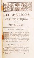 Jacques Ozanam: Récreations mathématiques et physiques, qui contiennent les Problemes et les Ouestio...