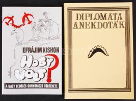 2 db könyv-Diplomata anekdoták avagy Külügyérek itthon és külföldön, frakkban és slafrokban. A céhbeliek,de főleg a kívülmaradottak szórakoztatására összeállította és helyenként túlmagyarázta egy lelkes kívülálló, H. Bele Balassa. Bp., 1992, Mélyerdőssy Kft. Papírkötés, újszerű állapotban; Efrájim Kishon: Hogy volt? A nagy lebőgés oknyomozó története. Kaposvár, 1992, Officina. Papírkötés, újszerű állapotban.