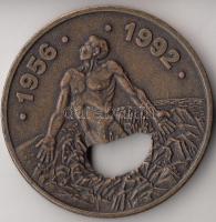 1992. "1920 - 1947 / 1956 - 1992" Br emlékérem (42mm) T:1