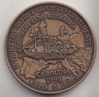 1998. "Lisszaboni Világkiállítás / Carolina, a kontinens első gőzhajója" Br emlékérem (31m...