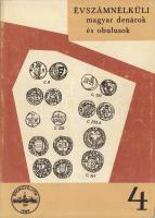 1972. Pohl Artur: Évszámnélküli magyar denárok és obulusok 1308-1502., MÉE kiadás