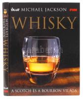 Michael Jackson: Whisky - a scotch és a bourbion világa. Bp., 2006 Euromedia