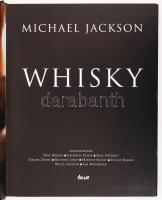 Michael Jackson: Whisky - a scotch és a bourbion világa. Bp., 2006 Euromedia