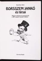 Buzinkay Géza: Borsszem Jankó és társai - élclapok és karikatúrák Bp., 1983. Corvina