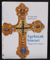 Kolha - Hapák: Egyházak kincsei Magyarországon; Bp., 2008. Kossuth