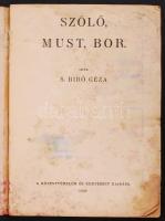 S. Bíró Géza: Szőlő must bor. Bp., 1935 Növényvédelem és kertészet. Megviselt állapotban