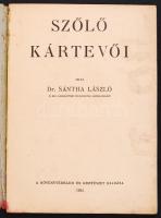 Dr. Sántha László: Szőlő kártevői. Bp., 1934 Növényvédelem és kertészet