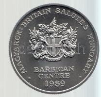 Nagy-Britannia 1989. "Barbican Centre - Magyarok: Britannia üdvözli Magyarországot" fém emlékérem (38mm) T:1 Great Britain 1989. "Barbican Centre - Magyarok: Britain Salutes Hungary" metal commemorative coin (38mm) C:UNC