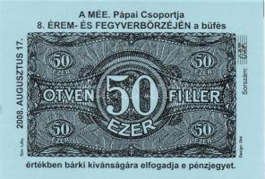 2008. Pápa "A MÉE Pápai Csoportja 8. Érem- és Fegyverbörzéje" 50.000f pénzpótló utalvány T:I