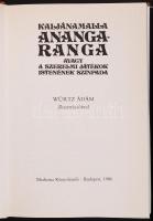 Kaljánamalla: Anangaranga avagy a szerelmi játékok istenének színpada. Würtz Ádám illusztrációival. ...