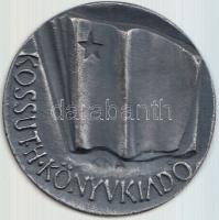 Kiss Nagy András (1930-1997) ~1970. "Kossuth Könyvkiadó - Kiváló Terjesztő" fém emlékérem ...