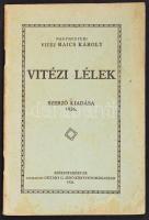 vitéz Raics Károly: Vitézi lélek; Székesfehérvár, 1926. Szerzői (Csitáry G. Jenő) 40p.