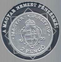 DN "A magyar nemzet pénzérméi - A pengő bevezetése 1926-1946." Ag (0,999) emlékérem (10,37g/35mm) T:PP tanúsítvánnyal!