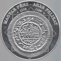 DN "A magyar nemzet pénzérméi - Magyar pénz-arab felirat 1172-1196" Ag (0,999) emlékérem (...
