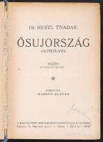 Herzl Tivadar.: Ősujország. (Altneuland.) Regény, ha akarjátok nem mese&amp;#8230; Ford. Márkus Aladár. Zsidó irodalmi Egyesület kiadása. Laza gerinccel