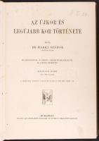 Dr. Márki Sándor: A műveltség könyvtára: Az Újkor, A Legújabb kor I.-II. kötet, össz. 704 oldal képekkel + térképekkel. Bp., 1910. Athenaeum, jó állapotban