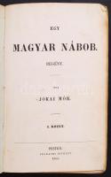 Jókai Mór: Egy magyar nábob. I-IV. kötet (egy kötetbe kötve). Első kiadás! Arany János kedves Juliska lányának saját kezű tulajdonosi névbeírásával!  Pest, 1853-54. Emich Gusztáv. 149 l. 163 l; 155 l. 114 l. Jókai Mór regényei I-IV. Korabeli  félvászon-kötésben.