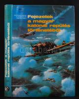 Nagyváradi Sándor-M. Szabó Miklós-Winkler László: Fejezetek a magyar katonai repülés történetéből. Bp., 1986, Műszaki Könyvkiadó. Kiadói kartonált, jó állapotban, melléklettel.