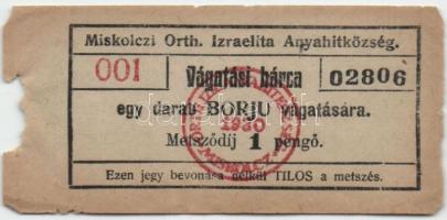 1930. 1P "Miskolczi Orthodox Izraelita Anyahitközség" borjú vágatási bárca T:III